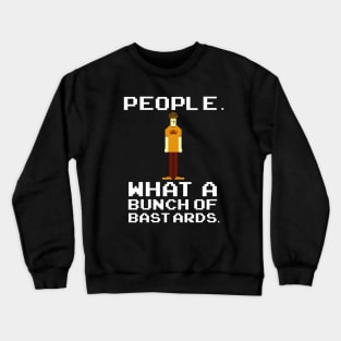 People. Bunch of Bastards - Roy, IT Crowd Crewneck Sweatshirt